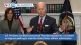 VOA60 America - Biden Announces New Border Measures to Curb Unlawful Migration to US